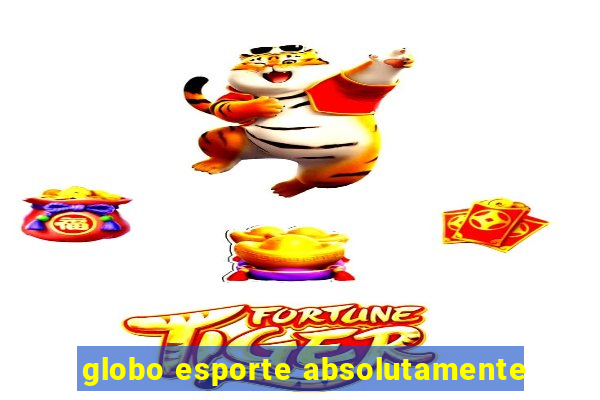 globo esporte absolutamente